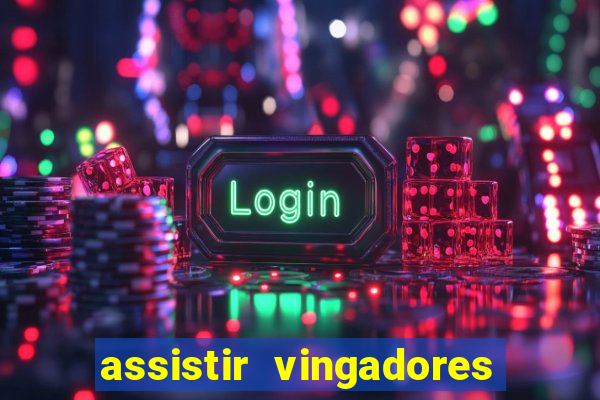 assistir vingadores guerra infinita dublado